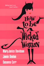 Bookcover: How To Be A Wicked Woman